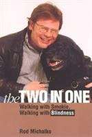 Book cover of The Two-In-One: Walking With Smokie, Walking With Blindness