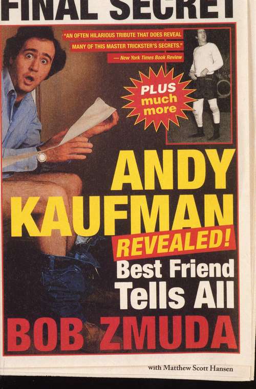 Book cover of Andy Kaufman Revealed!: Best Friend Tells All