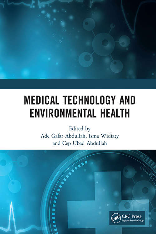 Book cover of Medical Technology and Environmental Health: Proceedings of the Medicine and Global Health Research Symposium (MoRes 2019), 22-23 October 2019, Bandung, Indonesia