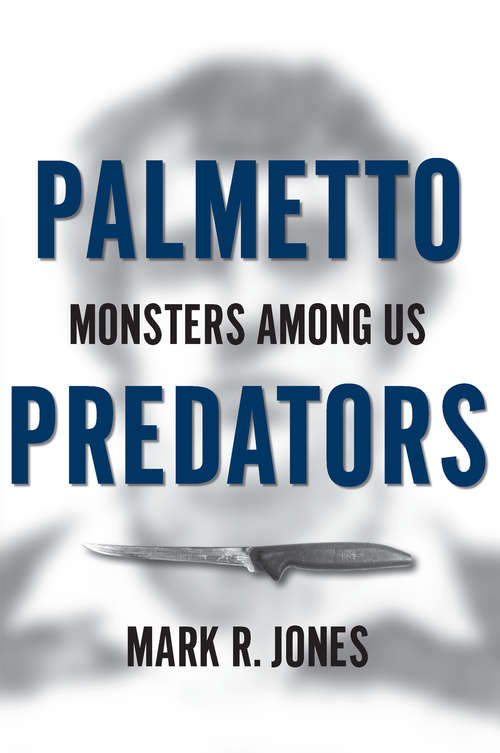 Palmetto Predators: Monsters Among Us (True Crime)