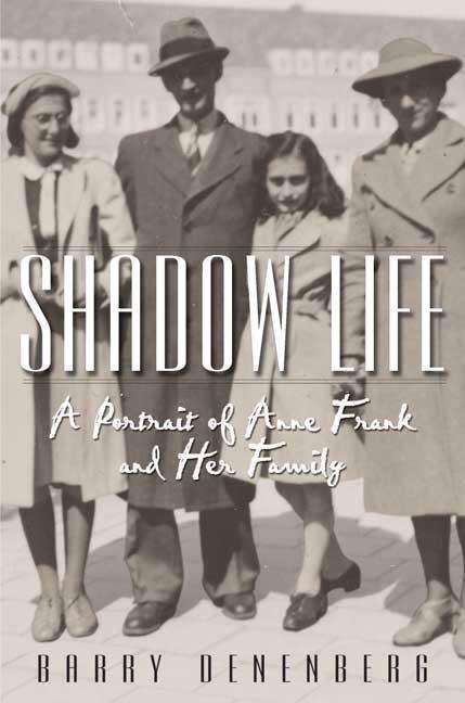 Book cover of Shadow Life: Portrait of Anne Frank and Her Family