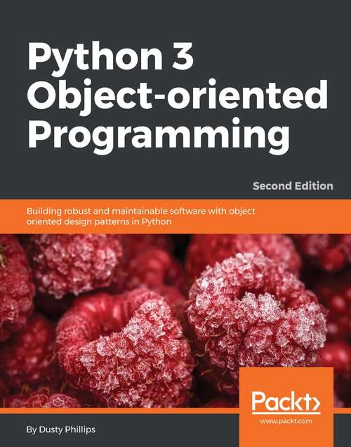 Python 3 Object-oriented Programming - Second Edition