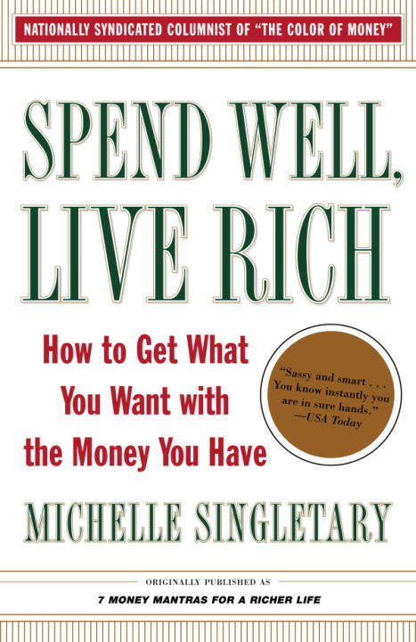 Book cover of Spend Well, Live Rich (previously published as 7 Money Mantras for a Richer Life)