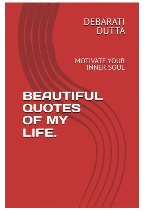 Book cover of Beautiful quotes of my life.: Motivate Your Inner Soul