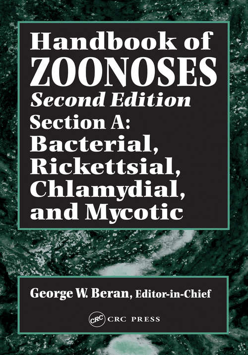 Handbook of Zoonoses, Second Edition, Section A: Bacterial, Rickettsial, Chlamydial, and Mycotic Zoonoses