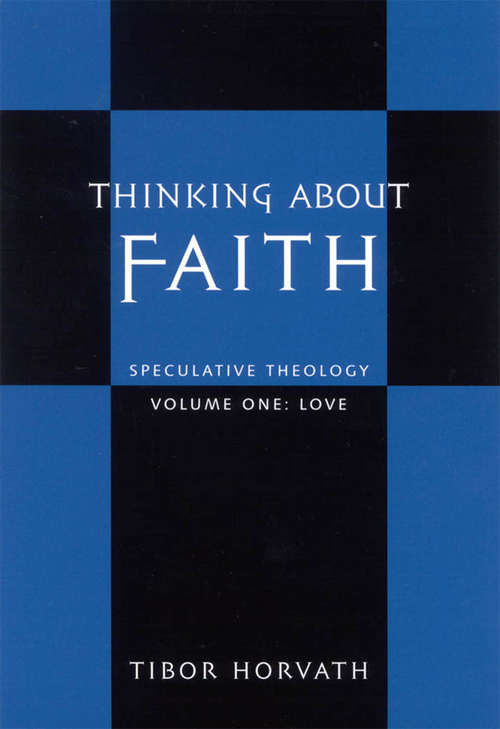 Book cover of Thinking about Faith: Speculative Theology