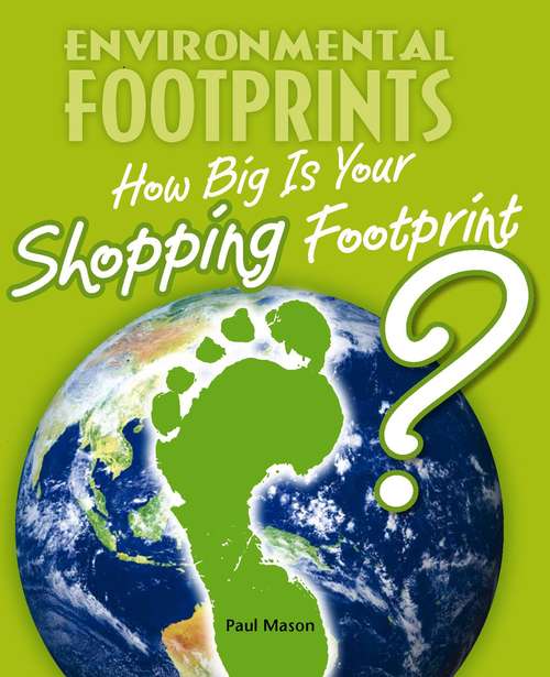 How Big Is Your Shopping Footprint? (Environmental Footprints)