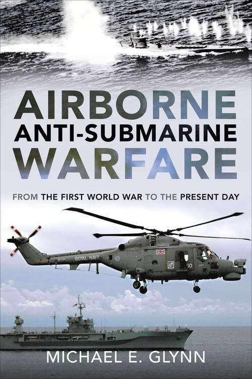 Book cover of Airborne Anti-Submarine Warfare: From the First World War to the Present Day