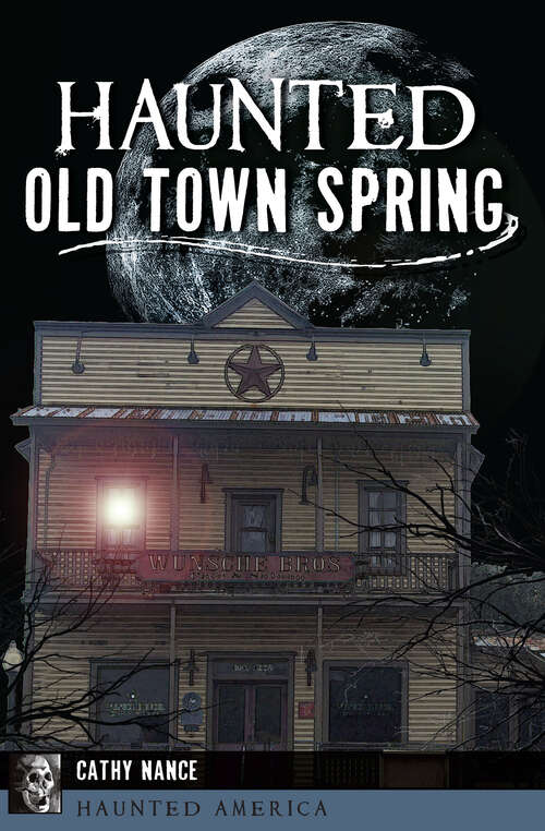 Book cover of Haunted Old Town Spring (Haunted America)