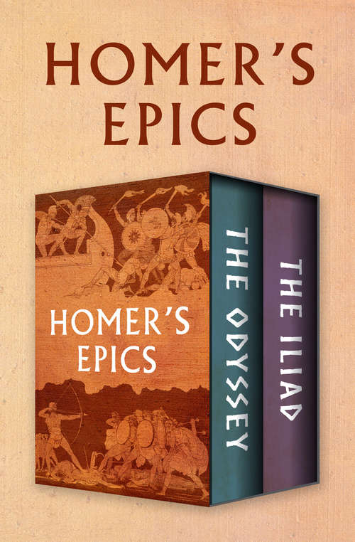Homer's Epics: The Odyssey and The Iliad (Collins Classics Ser.)