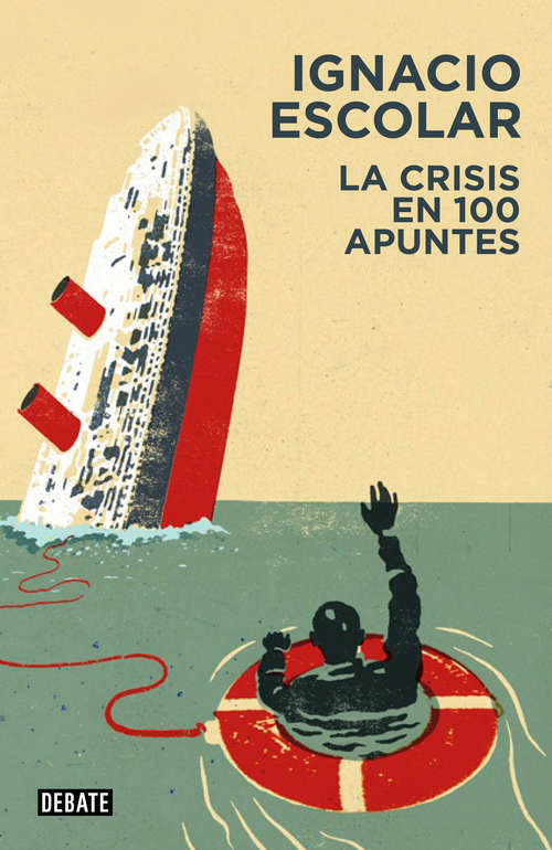 Book cover of La crisis en 100 apuntes (Libros para entender la crisis: Volumen)