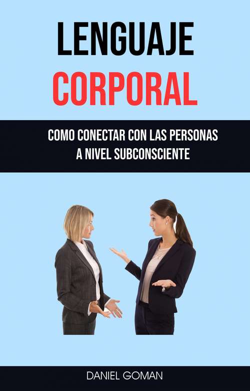 Book cover of Lenguaje Corporal : Como Conectar Con Las Personas A Nivel Subconsciente