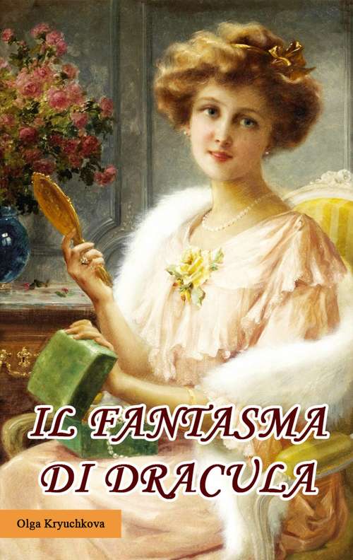 Book cover of Il fantasma di Dracula: Un giallo avventuroso ambientato nella Russia imperiale del XIX secolo.