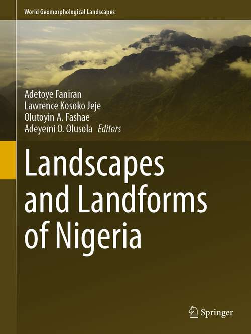Book cover of Landscapes and Landforms of Nigeria (1st ed. 2023) (World Geomorphological Landscapes)