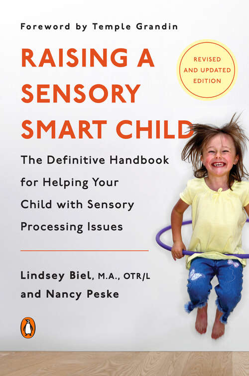 Book cover of Raising a Sensory Smart Child: The Definitive Handbook for Helping Your Child with Sensory Processing Issues