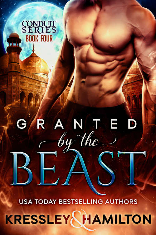 Granted by the Beast: A Steamy Paranormal Romance Spin on Beauty and the Beast (Conduit Series #4)