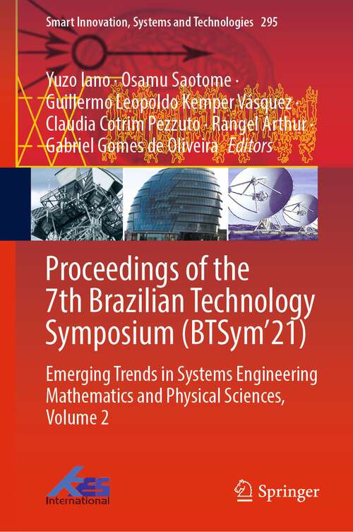 Book cover of Proceedings of the 7th Brazilian Technology Symposium: Emerging Trends in Systems Engineering Mathematics and Physical Sciences, Volume 2 (1st ed. 2022) (Smart Innovation, Systems and Technologies #295)