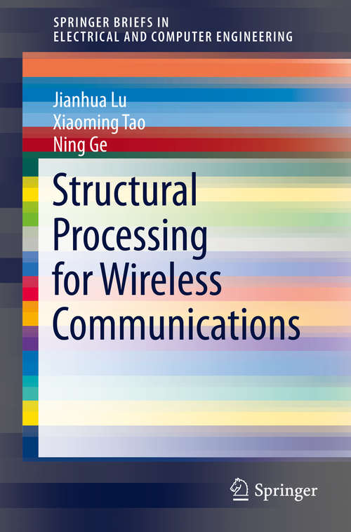 Structural Processing for Wireless Communications