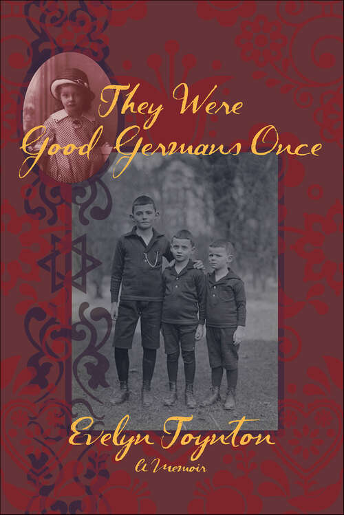 Book cover of They Were Good Germans Once: My Jewish Émigré Family