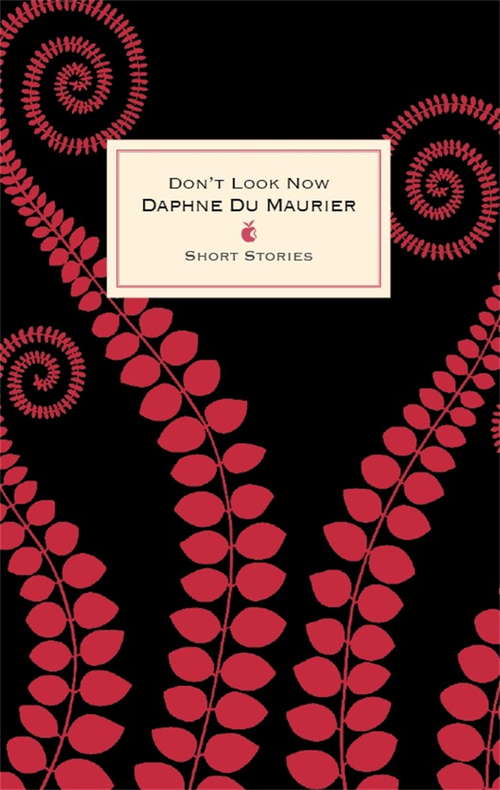 Book cover of Don't Look Now And Other Stories