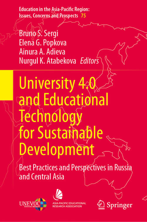 Book cover of University 4.0 and Educational Technology for Sustainable Development: Best Practices and Perspectives in Russia and Central Asia (Education in the Asia-Pacific Region: Issues, Concerns and Prospects #75)