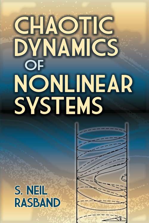 Chaotic Dynamics of Nonlinear Systems (Dover Books on Physics)