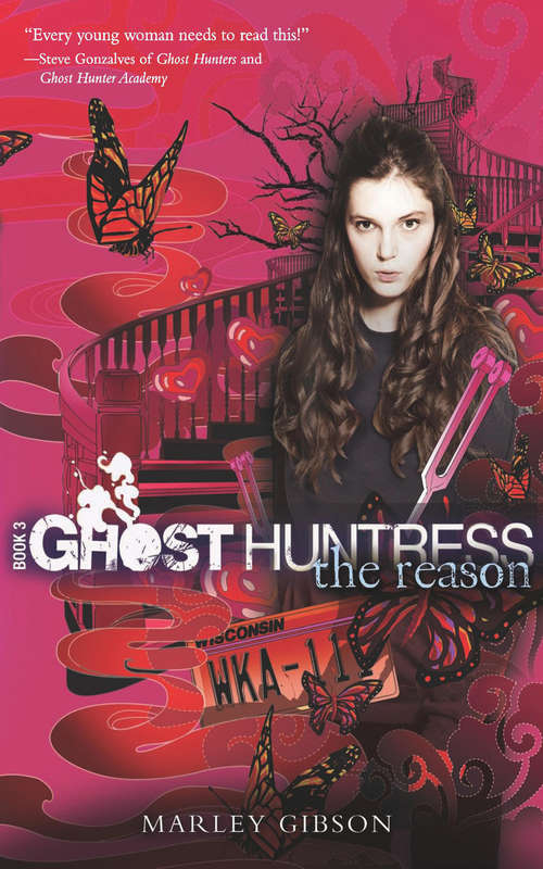 Ghost Huntress Book 3: The Reason