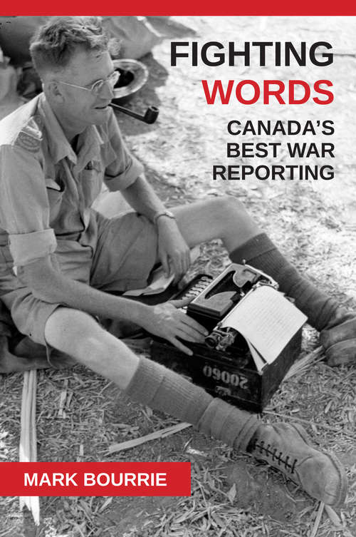 Book cover of Fighting Words: Canada's Best War Reporting