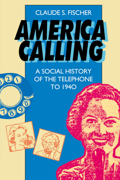 Book cover of America Calling: A Social History of the Telephone to 1940