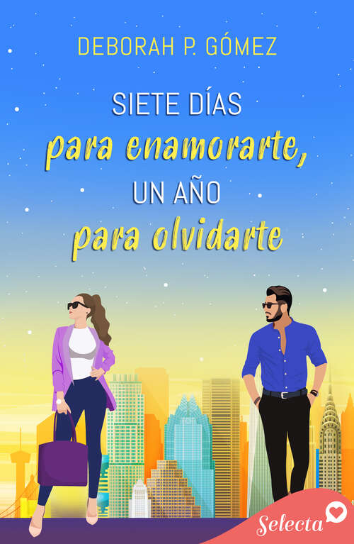 Book cover of Siete días para enamorarte, un año para olvidarte