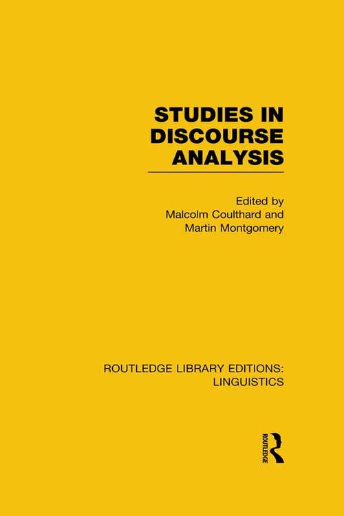 Studies in Discourse Analysis: Linguistics: Studies In Discourse Analysis (Routledge Library Editions: Linguistics)