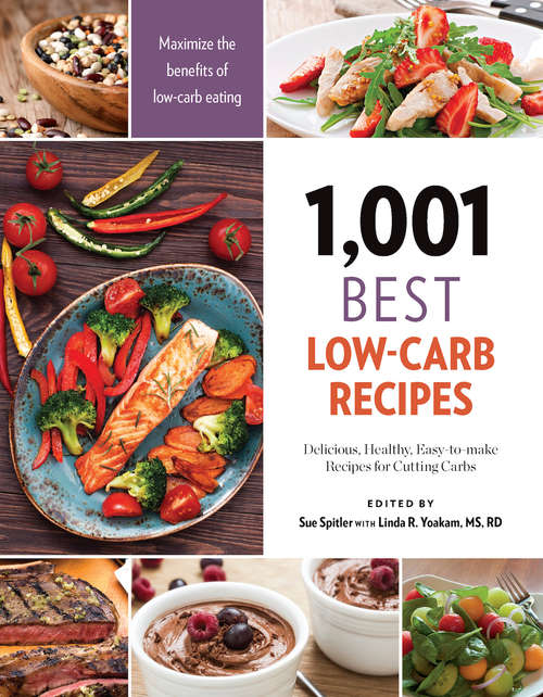 Book cover of 1,001 Best Low-carb Recipes: Delicious, Healthy, Easy-to-make Recipes For Cutting Carbs