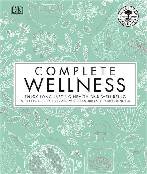 Book cover of Complete Wellness: Enjoy long-lasting health and well-being with more than 800 natural remedies