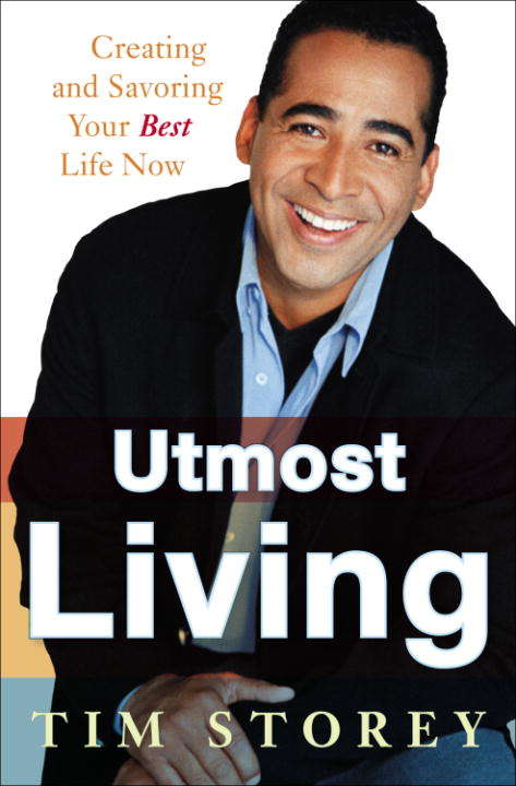 Book cover of Utmost Living: Creating and Savoring Your Best Life Now