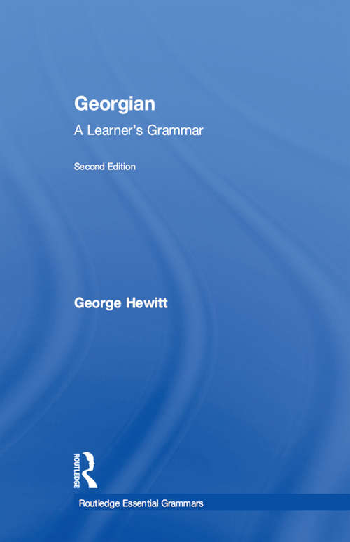 Book cover of Georgian: A Learner's Grammar (2) (Routledge Essential Grammars #2)