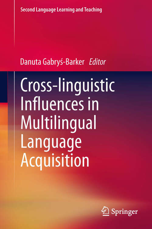 Book cover of Cross-linguistic Influences in Multilingual Language Acquisition (Second Language Learning and Teaching)