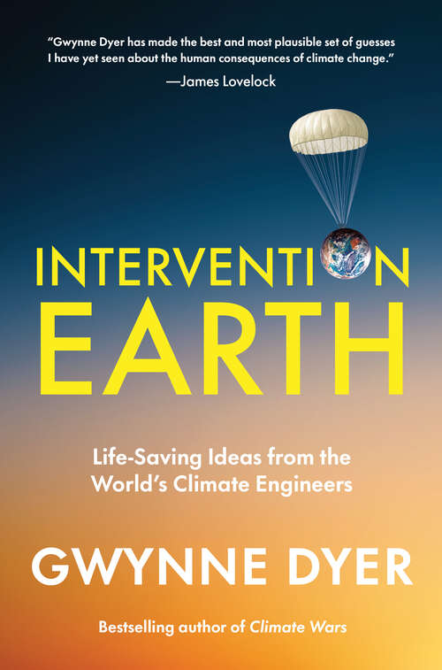Book cover of Intervention Earth: Life-Saving Ideas from the World's Climate Engineers