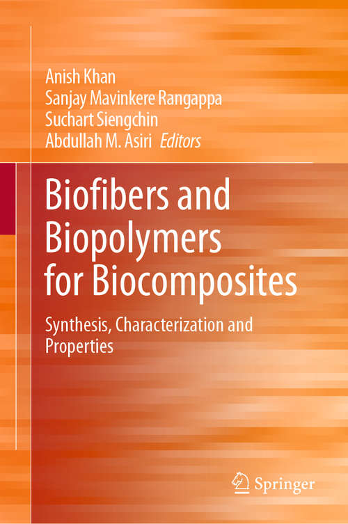 Biofibers and Biopolymers for Biocomposites: Synthesis, Characterization and Properties