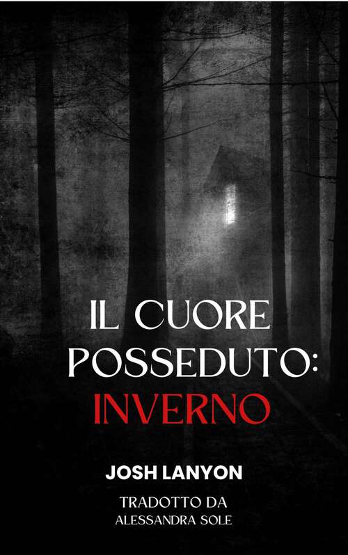 Book cover of Il cuore posseduto: The Haunted Heart: Winter