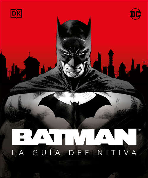 Book cover of Batman. La guía definitiva (The Ultimate Guide)