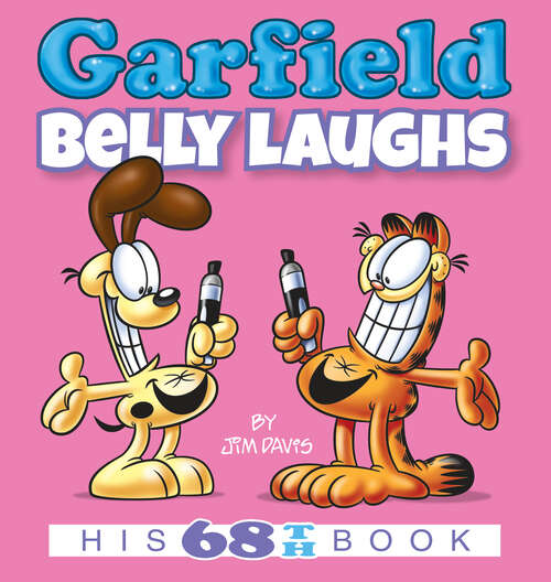 Book cover of Garfield Belly Laughs: His 68th Book (Garfield #68)
