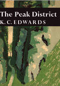 The Peak District (Collins New Naturalist Library #Book 44)