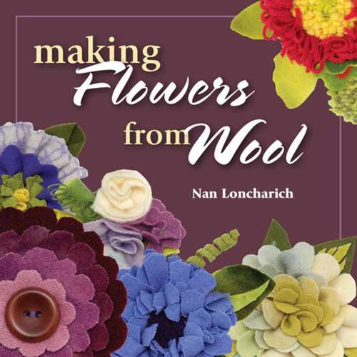 Book cover of Making Flowers from Wool