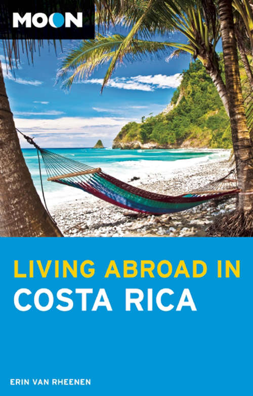 Book cover of Moon Living Abroad in Costa Rica