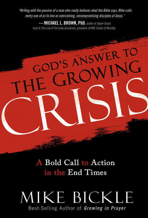 Book cover of God's Answer to the Growing Crisis: A Bold Call to Action in the End Times