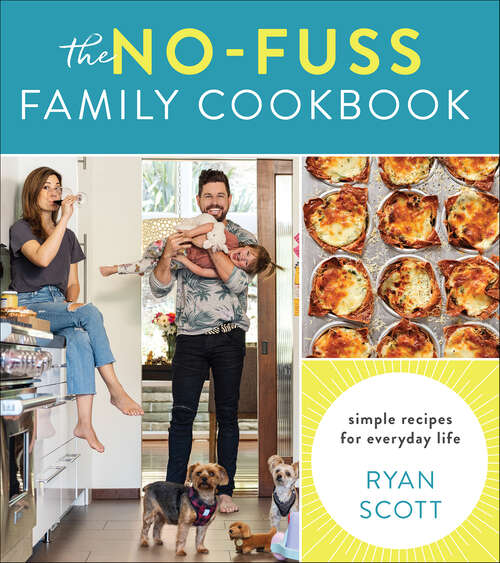 Book cover of The No-Fuss Family Cookbook: Simple Recipes for Everyday Life