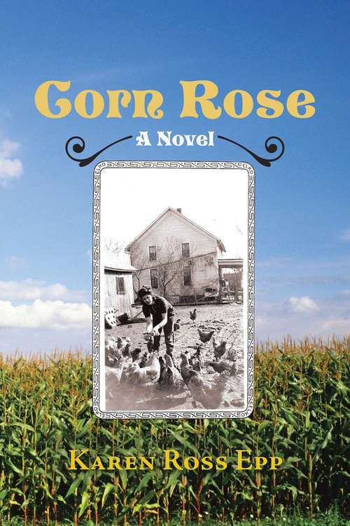 Corn Rose: A Novel