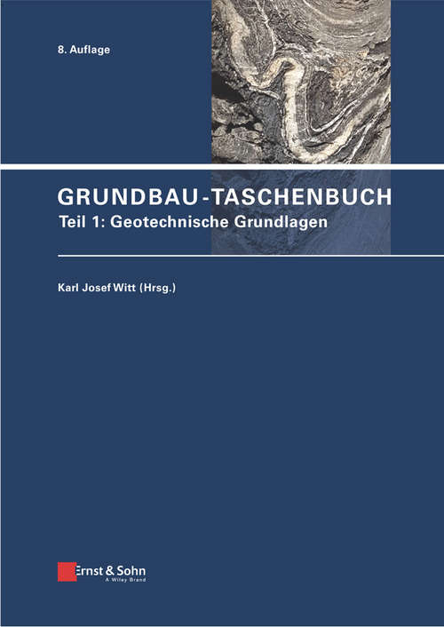 Grundbau-Taschenbuch, Teil 1: Geotechnische Grundlagen (Grundbau-Taschenbuch)