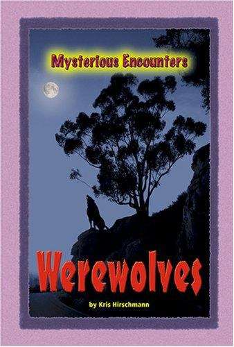 Book cover of Werewolves (Mysterious Encounters)