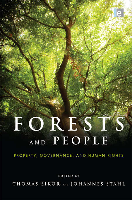 Forests and People: Property, Governance, and Human Rights